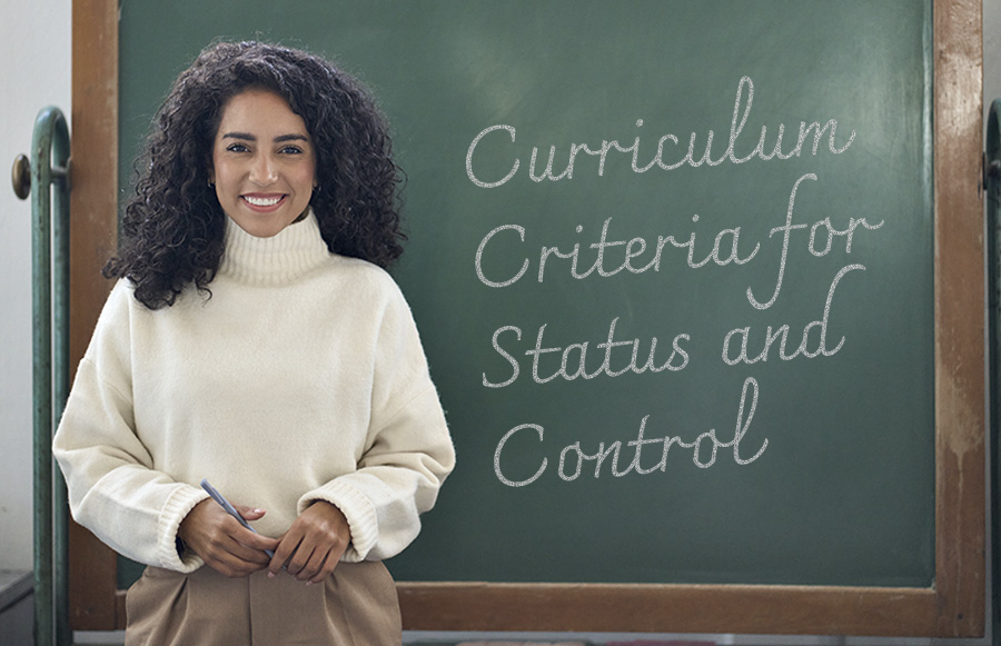 Curriculum Criteria for Status and Control