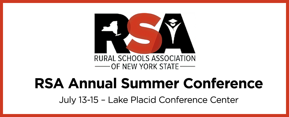 RSA Annual Summer Conference banner with "Rural Schools Association of New York State" logo. Event dates are July 13-15 at Lake Placid Conference Center.