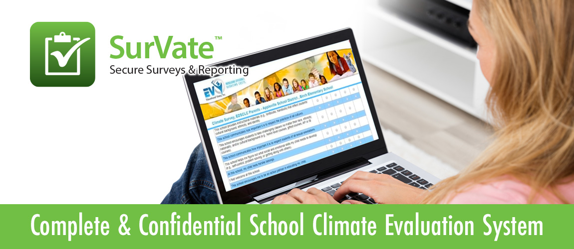 main-image-survate SurVate – Complete & Confidential School Climate Evaluation System.